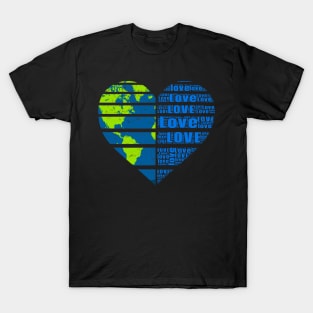 world earth day - love the world T-Shirt